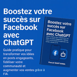 Boostez votre succès sur Facebook avec ChatGPT